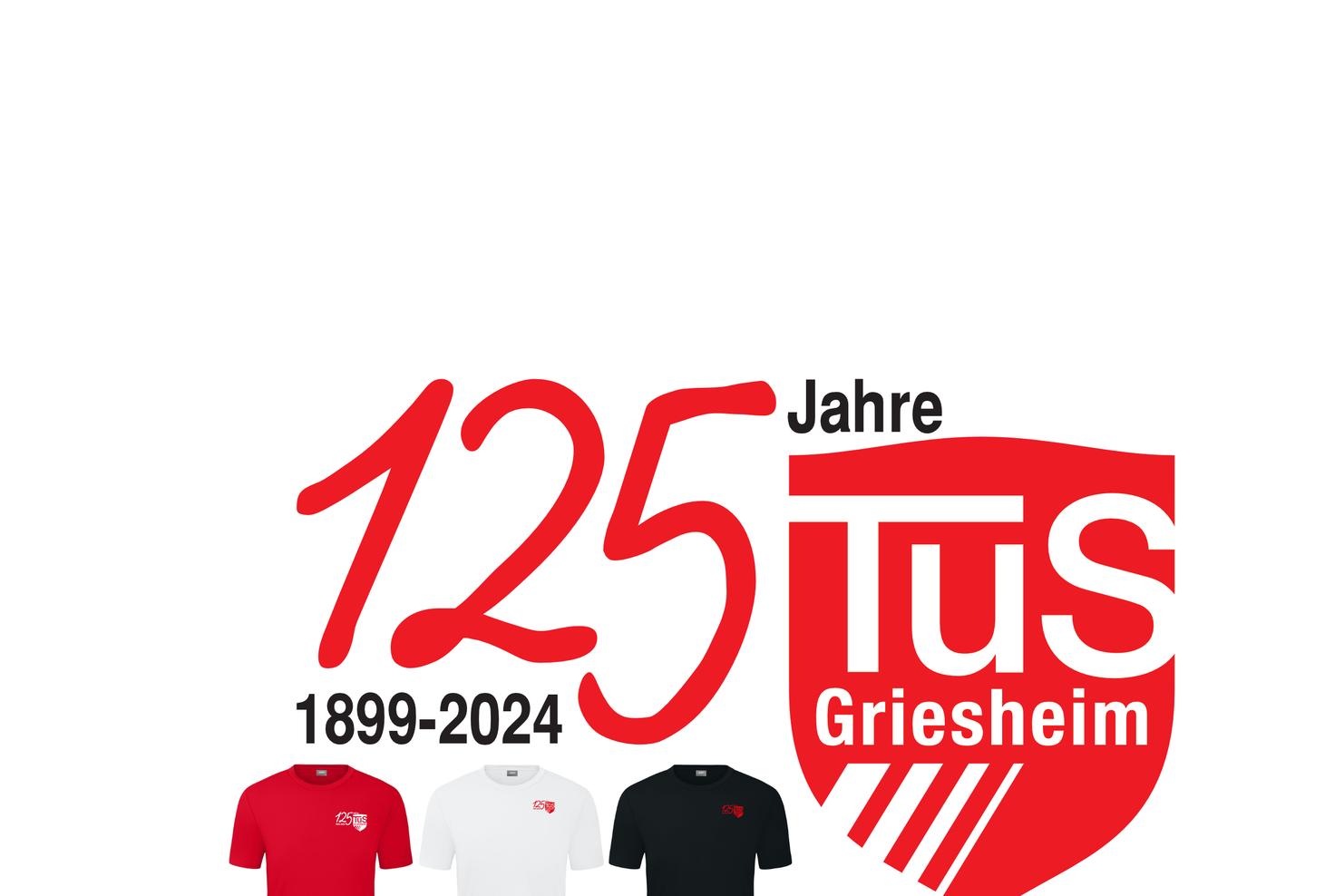 Logo für 125 Jahre TuS Griesheim mit drei T-Shirts in rot, weiß und schwarz, darunter Jahr 1899-2024.