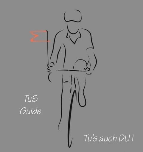 Stylisierte Grafik eines Radfahrers mit einer roten Fahne, begleitet von den Texten „TuS Guide“ und „Tu's auch DU!“.